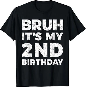 Bruh It's My 2nd Birthday 2 Year Old Birthday T-Shirt Hoodie - Picture 1 of 17