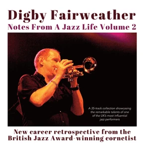 Digby Fairweather - Notes From A Jazz Life Vol 2 (2CD) - Picture 1 of 1