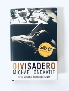 Divisadero - Michael Ondaatje - First Edition 2007 - Hardback Book - 1st - Picture 1 of 3