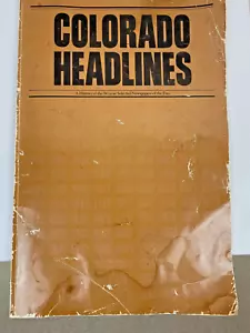 Colorado Headlines Newspaper History From Selected Newspaper from 1859 to 1975 - Picture 1 of 24