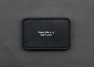 Nosey Little Wotsit Aren't You Woven Morale Patch Hook and Loop Backing - Bild 1 von 2