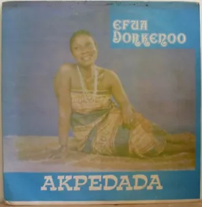 GHANA HIGHLIFE RARITY EFUA DORKENOO AKPEDADA + GOSPEL HIGHLIFE LISTEN - Foto 1 di 5
