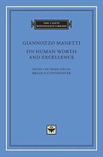 On Human Worth and Excellence (I Tatti Renaissa, Manetti, Copenhaver+=