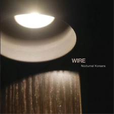 Wire Nocturnal Koreans (CD) Album (UK IMPORT)