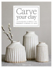 Hilda Carr Carve Your Clay (Hardback) (US IMPORT)
