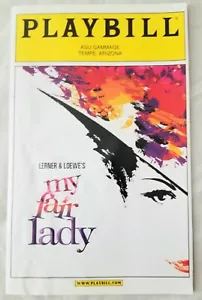 Playbill Lerner & Loewe's MY FAIR LADY Gammage Theater 2008 & Ticket Trevor Nunn - Picture 1 of 3