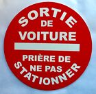 panneau SORTIE DE VOITURE PRIÈRE DE NE PAS STATIONNER signalétique