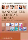 Randomized Clinical Trials : Design, Practice and Reporting Paper
