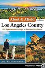 Afoot & Afield: Los Angeles County: 259 Spectacu... | Book | condition very good