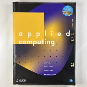 Applied Computing VCE Units 1 & 2 Student 7e Edition Gary Bass Nelson Textbook - Picture 1 of 14