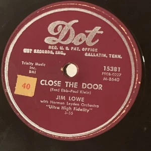 10" 78 RPM-Jim Lowe-Nuevo Laredo/Close the Door/Dot 15381 - Foto 1 di 4