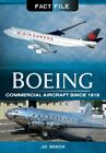 Boeing Commercial Aircraft Since 1919: Commerical Aircraft Since 1919 (Fact File