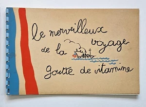 Andre Maurois, WWII, MERVEILLEUX VOYAGE DE LA GOUTTE DE VITAMINE 1942 - Picture 1 of 6
