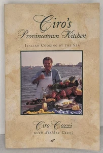 Ciro's Provincetown Kitchen: Italian Cooking by the Sea 1995 Trade Paperback VG - Foto 1 di 5