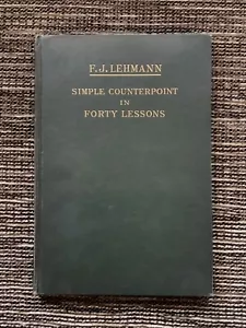 SELTENE 1. Auflage VINTAGE 1907 einfacher Kontrapunkt in vierzig Lektionen F. J. Lehmann - Bild 1 von 10