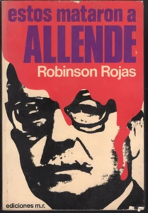 Estos Mataron a Allende von Robinson Rojas - Bild 1 von 2