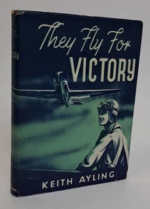 They Fly For Victory by Keith Ayling 1943 WWI WWII Airplane Pilots Of The World - Picture 1 of 14