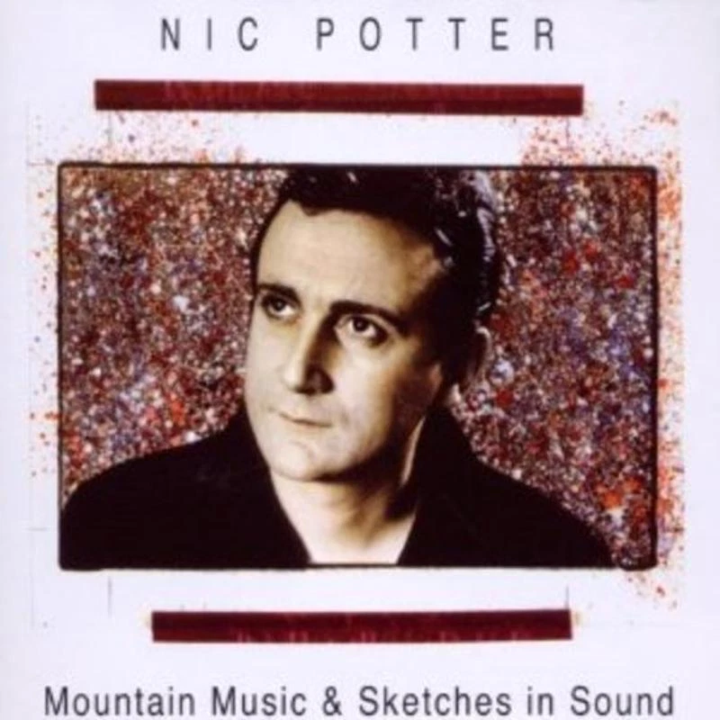 Potter, Nic - Mountain Music & Sketches in Sound CD NEU OVP - Bild 1 von 1