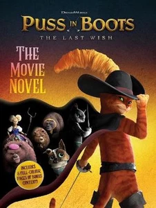Puss In Boots The Last Wish: Movie Novel (DreamWorks) by Cala Spinner Paperback  - Picture 1 of 1