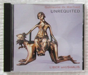 Guillaume de Machaut- Unrequited (CD, 2003) VG+ - Picture 1 of 3