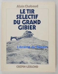 Le tir sélectif du grand gibier Alain Chabaud 1975 - Imagen 1 de 6