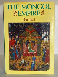 The Mongol Empire - Peter Brent - Hardcover - History - Free Postage - Used - Picture 1 of 4