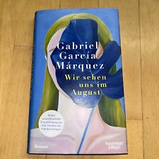 Wir sehen uns im August: Roman Bisher unveröffentlicht Gabriel Marquez -sehr gut