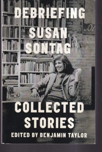 DEBRIEFING SUSAN SONTAG: COLLECTED STORIES (2017 Uncorrected Proof TPB){L10} - Imagen 1 de 2