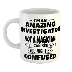AN AMAZING INVESTIGATOR NOT A MAGICIAN Tasse - For The Overachiever - Neu eingetroffen - Bild 1 von 1