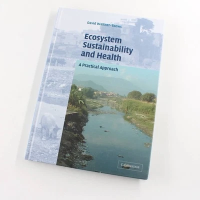 Ecosystem Sustainability and Health: A Practical Approach book by David Waltner- - Image 1 of 4