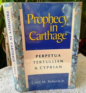 Prophecy in Carthage by: Robeck, Cecil M/ 1st Ed/ 1992 - Picture 1 of 3