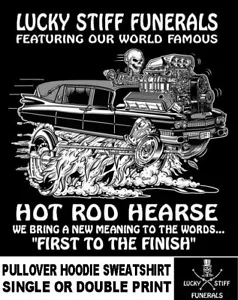 Lucky Stiff Funerals Hot Rod Hearse First To The Finish Hoodie Sweatshirt - Bild 1 von 12