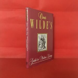 Oscar Wilde’s Guide To Modern Living Hardcover Dust Jacket Book