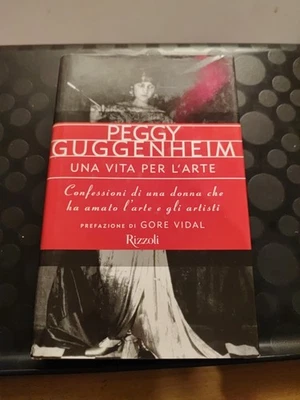 UNA VITA PER L'ARTE  - GUGGENHEIM PEGGY - Rizzoli - Immagine 1 di 2