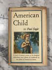 1945 Antique Book "American Child: A Sonnet Sequence"