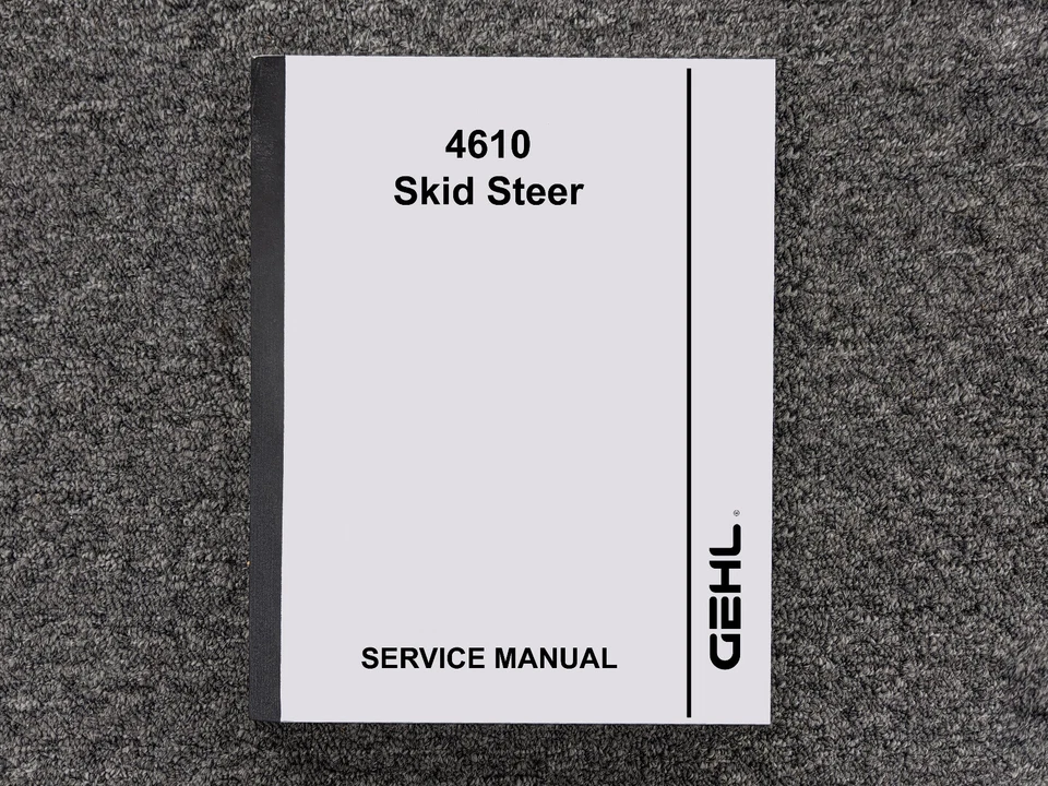 Gehl Skid Steer 4610 Repair Service Shop Manual - Image 1 of 1