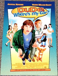 DUDE, ¿DÓNDE ESTÁ MI COCHE? 2000 original ¡PÓSTER DE PELÍCULA! SEXY COMEDIA DE CIENCIA FICCIÓN ASHTON KUTCHER - Imagen 1 de 1