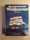Das große Buch der Windjammer. Grube, Frank [Hrsg.] und Gerhard Richter [Hrsg.]: