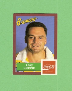 1989 COCA COLA BRISBANE  BRONCOS RUGBY LEAGUE CARD - TONY CURRIE - Picture 1 of 2