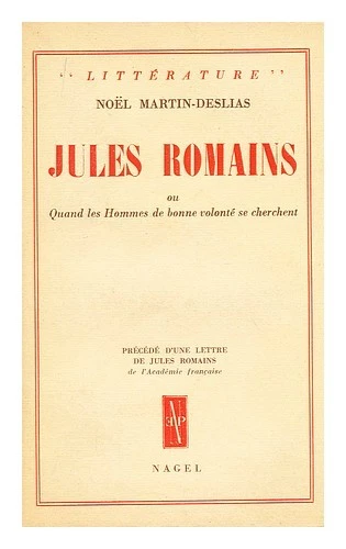 Martin-Deslias, Noël Jules Romains : Ou, Quand Les Hommes De Bonne Volonté Se Ch - Photo 1/1