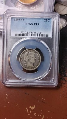 1898 O Barber Silver Quarter Dollar 25C PCGS F15 Nice Original              5161 - Image 1 of 4