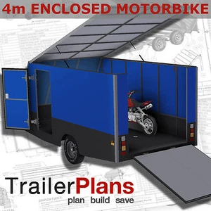 TRAILER PLANS - 4m Enclosed Motorbike Trailer Plan - Printed Hardcopy & Download - Picture 1 of 11