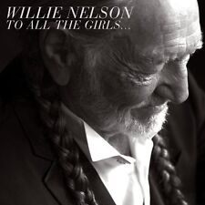 Willie Nelson - To All The Girls... [New CD]
