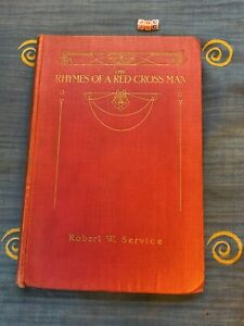 The Rhymes of a Red Cross Man (Robert W. Service - 1916 , Signed To/from Soldier