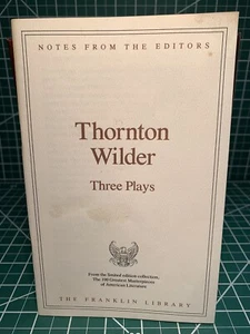 Franklin Library: Thornton Wilder Three Plays~ Editor’s Notes - Picture 1 of 1