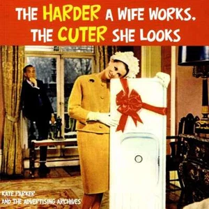 The Harder a Wife Works, the Cuter Sh... By Parker, Kate, paperback,Very Good - Picture 1 of 1