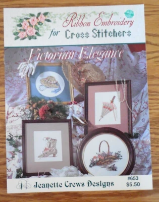 NEW Jeanette Crews Ribbon Embroidery/Cross Stitch Booklet "Victorian Elegance" - Image 1 of 4