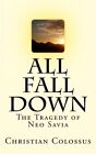 All Fall Down: The Tragedy of Neo Savia: Volume 1 (Tales from the Heart).New<|<|