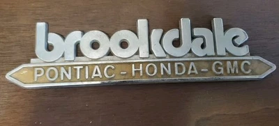 Placa de identificación emblema emblema de concesionario de automóviles de metal vintage BROOKDALE PONTIAC GMC HONDA Foto 1 de 2