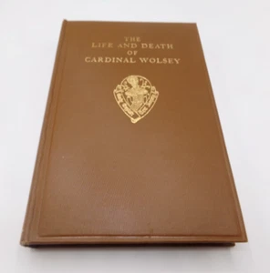 The Life and Death of Cardinal Wolsey by George Cavendish, 1961 Vintage Hardback - Picture 1 of 12